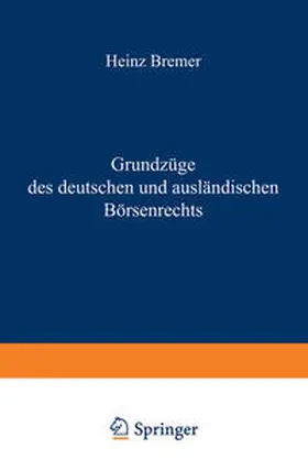 Bremer |  Grundzüge des deutschen und ausländischen Börsenrechts | eBook | Sack Fachmedien