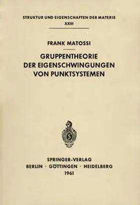 Matossi |  Gruppentheorie der Eigenschwingungen von Punktsystemen | eBook | Sack Fachmedien
