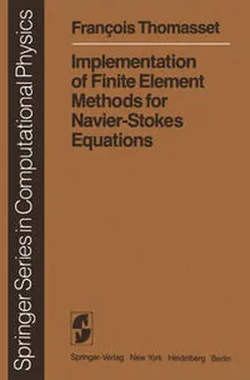 Thomasset |  Implementation of Finite Element Methods for Navier-Stokes Equations | eBook | Sack Fachmedien
