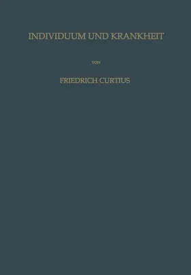 Curtius |  Individuum und Krankheit | Buch |  Sack Fachmedien