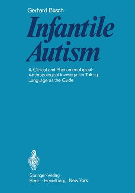 Bosch | Infantile Autism | Buch | 978-3-642-87070-5 | sack.de