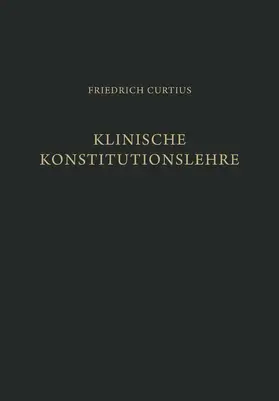 Curtius |  Klinische Konstitutionslehre | Buch |  Sack Fachmedien