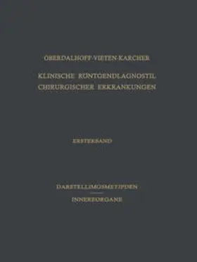 Oberdalhoff / Vieten / Karcher |  Klinische Röntgendiagnostik Chirurgischer Erkrankungen | eBook | Sack Fachmedien