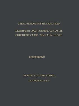 Oberdalhoff / Vieten / Karcher |  Klinische Röntgendiagnostik Chirurgischer Erkrankungen | Buch |  Sack Fachmedien
