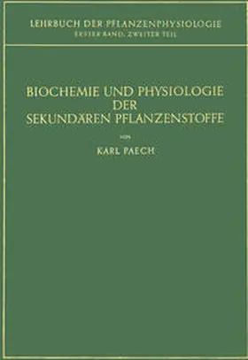 Paech |  Biochemie und Physiologie der Sekundären Pflanzenstoffe | eBook | Sack Fachmedien
