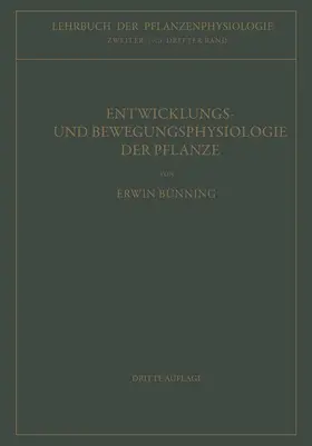 Bünning |  Entwicklungs- und Bewegungsphysiologie der Pflanze | Buch |  Sack Fachmedien