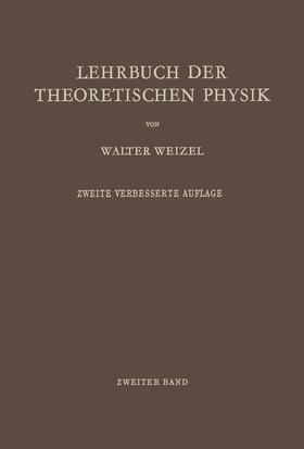 Weizel |  Lehrbuch der Theoretischen Physik | Buch |  Sack Fachmedien