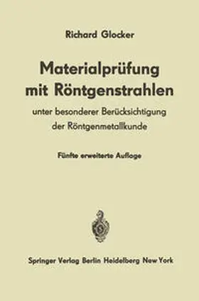 Glocker |  Materialprüfung mit Röntgenstrahlen | eBook | Sack Fachmedien