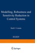 Curtain |  Modelling, Robustness and Sensitivity Reduction in Control Systems | Buch |  Sack Fachmedien