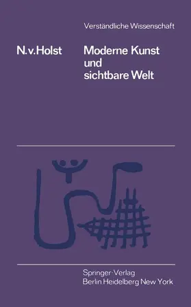 Holst |  Moderne Kunst und Sichtbare Welt | Buch |  Sack Fachmedien