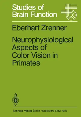 Zrenner |  Neurophysiological Aspects of Color Vision in Primates | Buch |  Sack Fachmedien