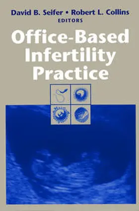 Seifer / Collins |  Office-Based Infertility Practice | eBook | Sack Fachmedien