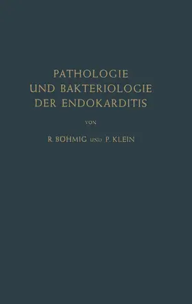 Böhmig / Klein |  Pathologie und Bakteriologie der Endokarditis | Buch |  Sack Fachmedien
