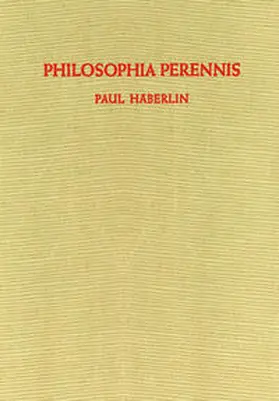 Häberlin | Philosophia Perennis | E-Book | www.sack.de
