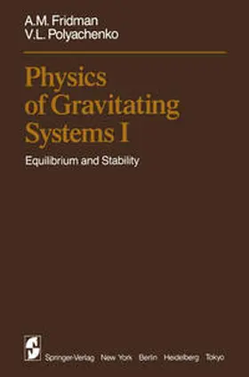 Fridman / Polyachenko | Physics of Gravitating Systems I | E-Book | sack.de