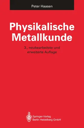 Haasen |  Physikalische Metallkunde | Buch |  Sack Fachmedien