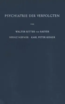 Baeyer / Häfner / Kisker |  Psychiatrie der Verfolgten | Buch |  Sack Fachmedien