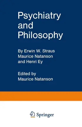 Straus / Ey / Natanson |  Psychiatry and Philosophy | Buch |  Sack Fachmedien