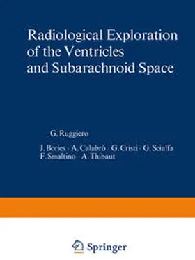 Smaltino / Ruggiero / Thibaut |  Radiological Exploration of the Ventricles and Subarachnoid Space | eBook | Sack Fachmedien