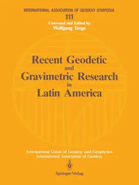 Torge / Gonzalez Fletcher / Tanner |  Recent Geodetic and Gravimetric Research in Latin America | eBook | Sack Fachmedien
