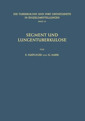 Mark / Haefliger | Segment und Lungentuberkulose | Buch | 978-3-642-88158-9 | sack.de