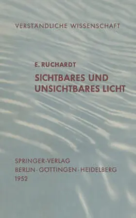Rüchardt |  Sichtbares und Unsichtbares Licht | eBook | Sack Fachmedien