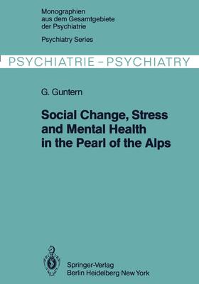 Guntern |  Social Change, Stress and Mental Health in the Pearl of the Alps | Buch |  Sack Fachmedien