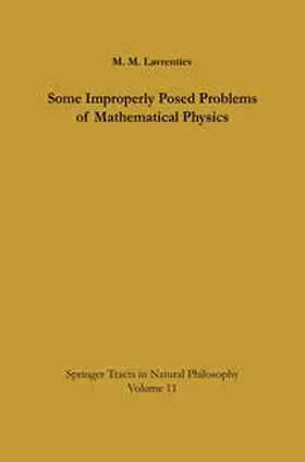 Lavrentiev |  Some Improperly Posed Problems of Mathematical Physics | eBook | Sack Fachmedien