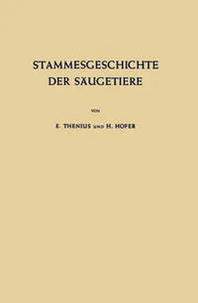 Thenius / Hofer |  Stammesgeschichte der Säugetiere | eBook | Sack Fachmedien