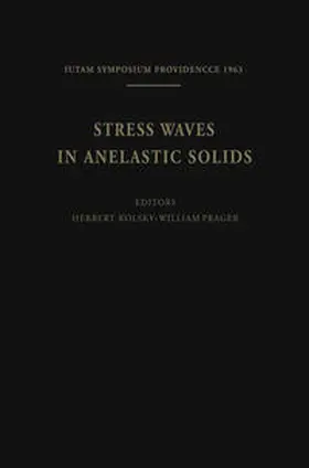 Kolsky / Prager |  Stress Waves in Anelastic Solids | eBook | Sack Fachmedien