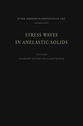 Kolsky / Prager |  Stress Waves in Anelastic Solids | Buch |  Sack Fachmedien