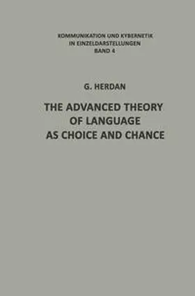 Herdan |  The Advanced Theory of Language as Choice and Chance | eBook | Sack Fachmedien