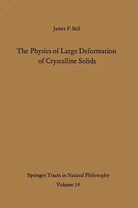 Bell |  The Physics of Large Deformation of Crystalline Solids | Buch |  Sack Fachmedien