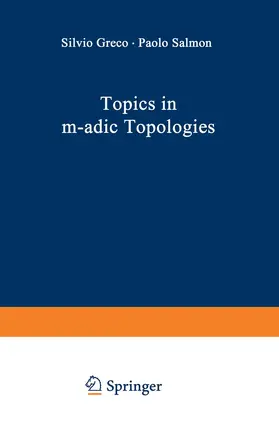 Greco / Salmon |  Topics in m-adic Topologies | Buch |  Sack Fachmedien
