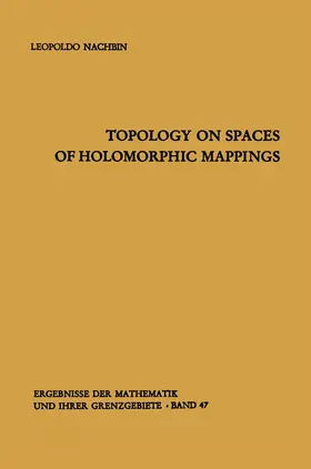 Nachbin |  Topology on Spaces of Holomorphic Mappings | Buch |  Sack Fachmedien