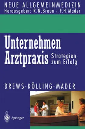 Drews / Kölling / Mader |  Unternehmen Arztpraxis | eBook | Sack Fachmedien