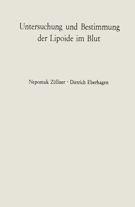 Eberhagen / Zöllner | Untersuchung und Bestimmung der Lipoide im Blut | Buch | 978-3-642-88576-1 | sack.de