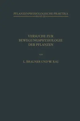 Brauner / Rau |  Versuche zur Bewegungsphysiologie der Pflanzen | eBook | Sack Fachmedien