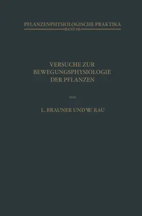 Brauner / Rau |  Versuche zur Bewegungsphysiologie der Pflanzen | Buch |  Sack Fachmedien