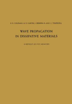 Coleman / Truesdell / Gurtin |  Wave Propagation in Dissipative Materials | Buch |  Sack Fachmedien