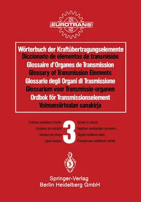 EUROTRANS |  Wörterbuch der Kraftübertragungselemente / Diccionario de elementos de transmisión / Glossaire des Organes de Transmission / Glossary of Transmission Elements / Glossario degli Organi di Trasmissione / Glossarium voor Transmissie-organen / Ordbok för Transmissionselement / Voimansiirtoalan sanakirja | Buch |  Sack Fachmedien