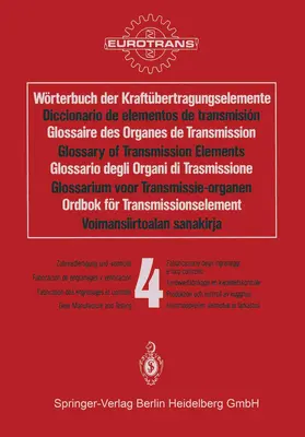 EUROTRANS |  Wörterbuch der Kraftübertragungselemente / Diccionario de elementos de transmisión / Glossaire des Organes de Transmission / Glossary of Transmission Elements / Glossario degli Organi di Trasmissione / Glossarium voor Transmissie-organen / Ordbok för Transmissionselement / Voimansiirtoalan sanakirja | Buch |  Sack Fachmedien