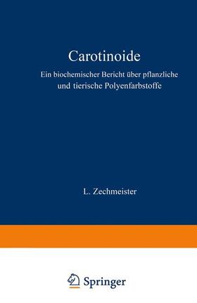 Zechmeister / Goldschmidt / Gildmeister | Carotinoide | Buch | 978-3-642-88797-0 | sack.de