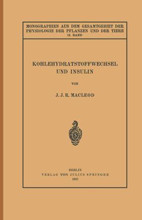 Gremels / Macleod / Neuberg | Kohlehydratstoffwechsel und Insulin | Buch | 978-3-642-88804-5 | sack.de