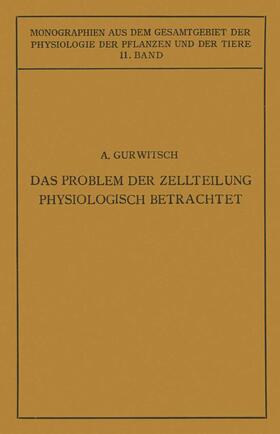 Gurwitsch / Neuberg / Gildmeister | Das Problem der Zellteilung Physiologisch Betrachtet | Buch | sack.de