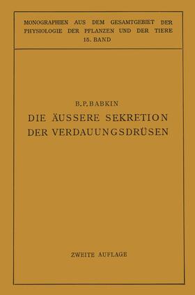 Babkin / Ruhland / Gildmeister | Die Äussere Sekretion der Verdauungsdrüsen | Buch | 978-3-642-88808-3 | sack.de