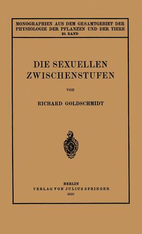 Goldschmidt / Ruhland / Gildmeister |  Die Sexuellen Zwischenstufen | Buch |  Sack Fachmedien