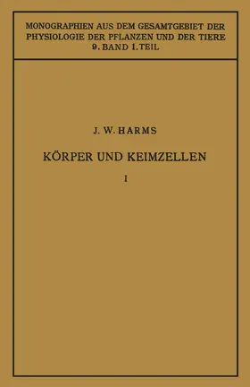 Harms / Ruhland / Gildmeister |  Körper und Keimzellen | Buch |  Sack Fachmedien