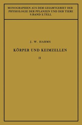 Harms / Ruhland / Gildmeister | Körper und Keimzellen | Buch | 978-3-642-88812-0 | sack.de
