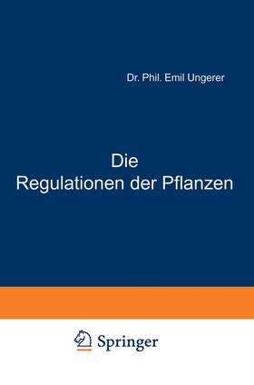 Ungerer / Ruhland / Gildmeister |  Die Regulationen der Pflanzen | Buch |  Sack Fachmedien